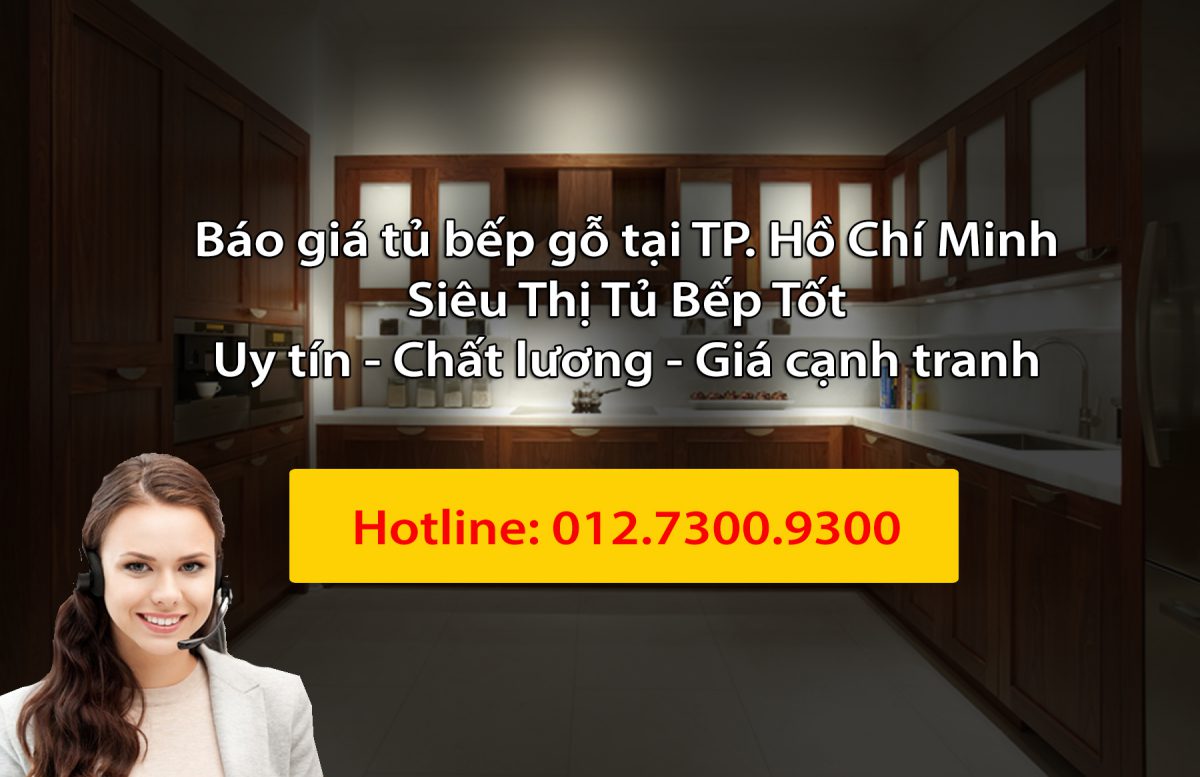 Báo giá tủ bếp gỗ tại tphcm chính hãng, uy tín cho khách hàng